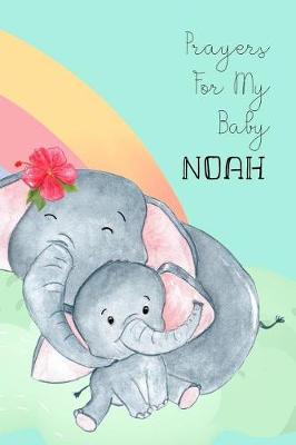 Book cover for Prayers for My Baby Noah