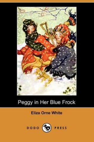 Cover of Peggy in Her Blue Frock (Dodo Press)