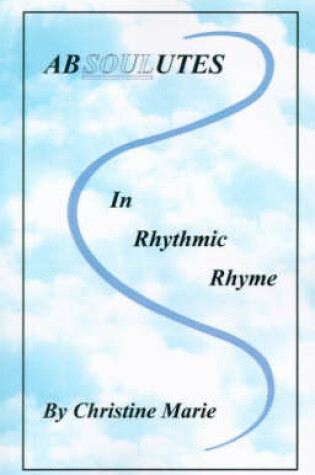 Cover of Absoulutes in Rhythmic Rhyme