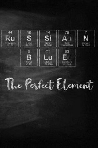 Cover of Russian Blue the Perfect Element