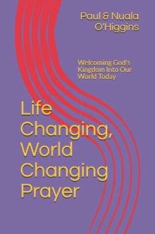 Cover of Life Changing, World Changing Prayer