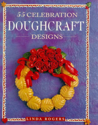 Cover of 55 Celebration Doughcraft Designs