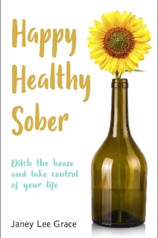 Cover of Happy Healthy Sober