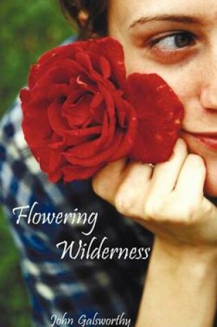 Cover of Flowering Wilderness (The Forsyte Saga