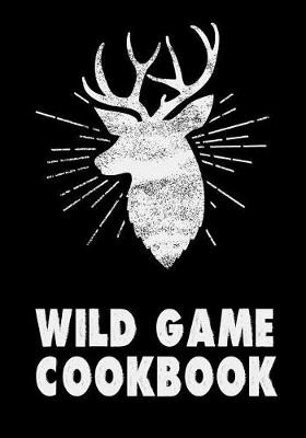 Book cover for Wild Game Cookbook