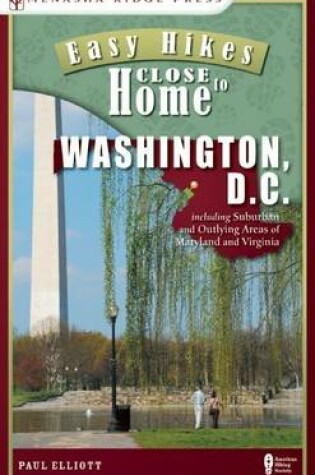 Cover of Easy Hikes Close to Home: Washington, D.C.