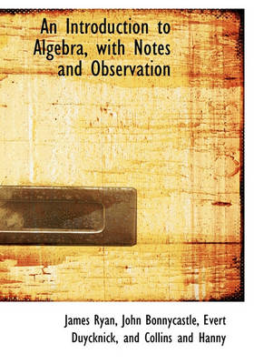 Book cover for An Introduction to Algebra, with Notes and Observation