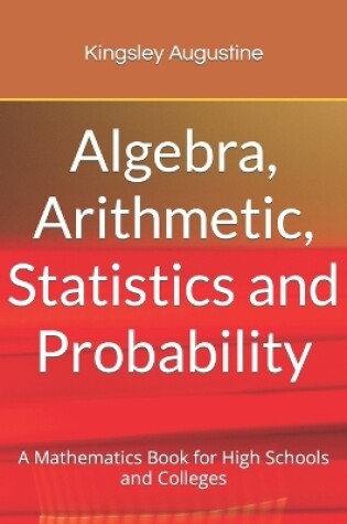 Cover of Algebra, Arithmetic, Statistics and Probability
