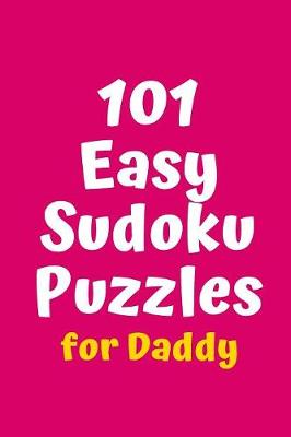 Cover of 101 Easy Sudoku Puzzles for Daddy