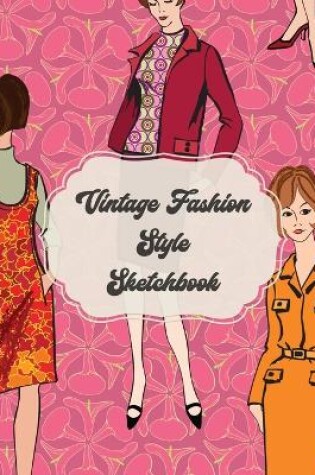 Cover of Vintage Fashion Style Sketchbook
