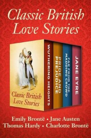 Cover of Classic British Love Stories