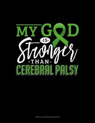 Cover of My God Is Stronger Than Cerebral Palsy