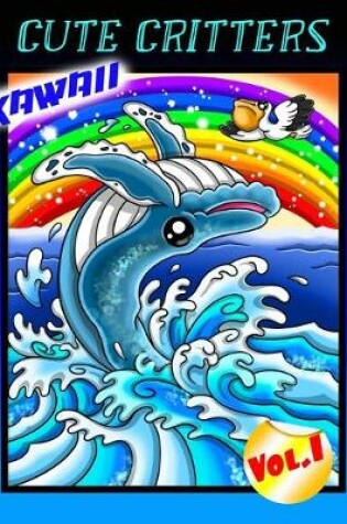 Cover of Kawaii Cute Critters Vol. 1