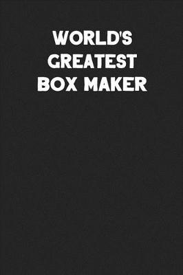 Book cover for World's Greatest Box Maker