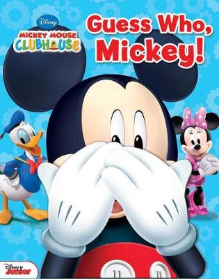 Book cover for Disney Mickey Mouse Clubhouse: Guess Who, Mickey!