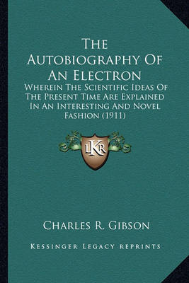 Book cover for The Autobiography of an Electron the Autobiography of an Electron