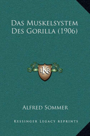 Cover of Das Muskelsystem Des Gorilla (1906)