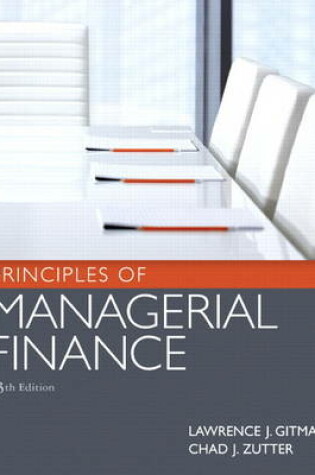 Cover of Principles of Managerial Finance Plus NEW MyFinanceLab with Pearson eText -- Access Card Package