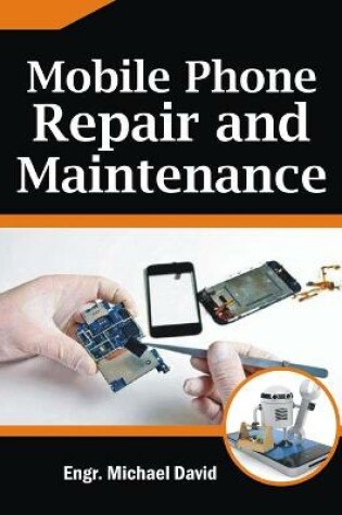 Cover of Mobile Phone Repair and Maintenance