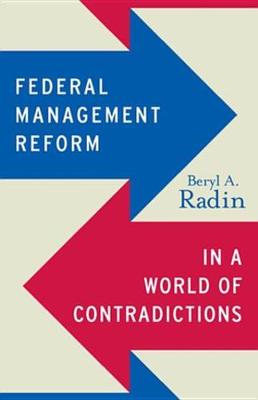 Book cover for Federal Management Reform in a World of Contradictions