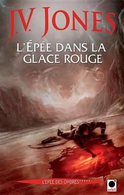 Book cover for L'Epee Dans La Glace Rouge, (L'Epee Des Ombres*****)
