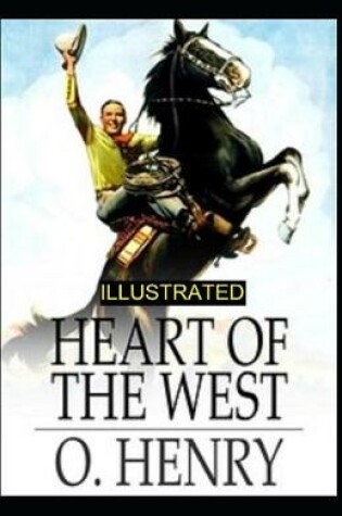Cover of Heart of the West ILLUSTRATED