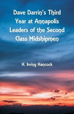 Book cover for Dave Darrin's Third Year at Annapolis Leaders of the Second Class Midshipmen