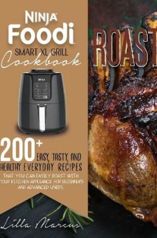 Cover of Ninja Foodi Smart XL Grill Cookbook - Roast