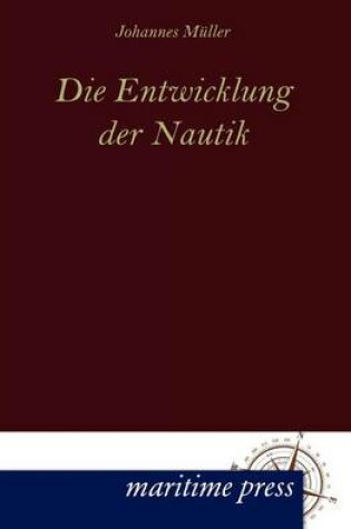 Cover of Die Entwicklung der Nautik