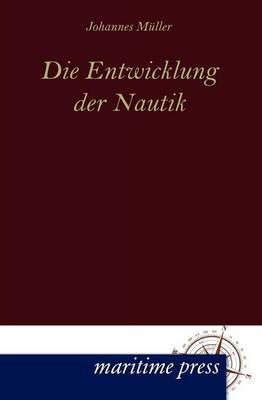 Cover of Die Entwicklung der Nautik