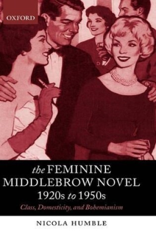 Cover of The Feminine Middlebrow Novel, 1920s to 1950s