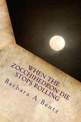 Book cover for When the Zocchihedron Die Stops Rolling.