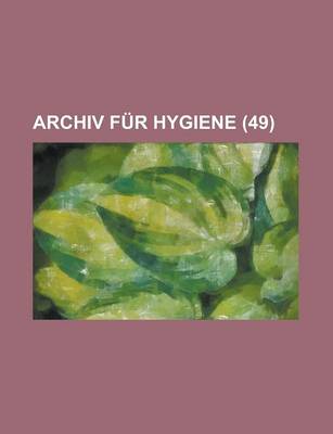 Book cover for Archiv Fur Hygiene Volume 49