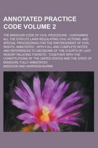 Cover of Annotated Practice Code; The Missouri Code of Civil Procedure