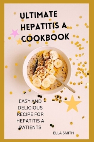 Cover of Ultimate hepatitis A cookbook