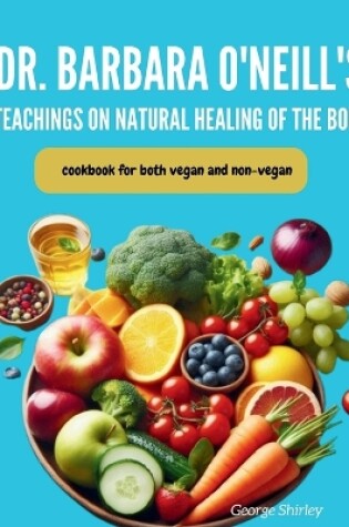 Cover of Barbara O'Neill's Teachings on Natural Healing of the Body