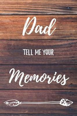 Book cover for Dad Tell Me Your Memories