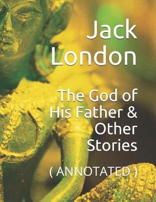 Book cover for The God of His Father & Other Stories