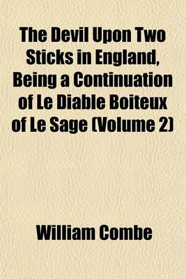 Book cover for The Devil Upon Two Sticks in England, Being a Continuation of Le Diable Boiteux of Le Sage (Volume 2)