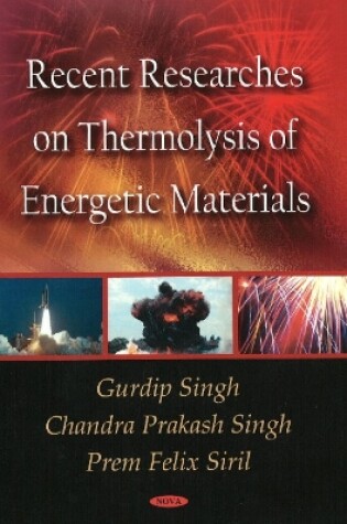 Cover of Recent Researches on Thermolysis of Energetic Materials