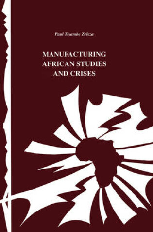 Cover of Manufacturing African Studies and Crises