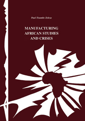 Book cover for Manufacturing African Studies and Crises