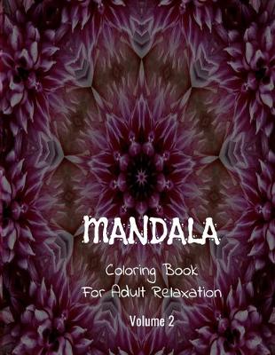 Book cover for Mandala Coloring Book For Adult Relaxation ( Volume 2 )