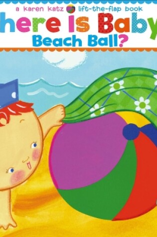 Cover of Where Is Baby's Beach Ball?