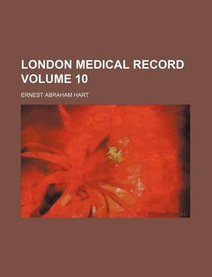 Book cover for London Medical Record Volume 10