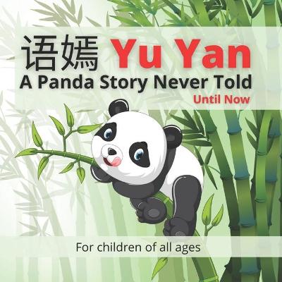 Book cover for &#35821;&#23267; Yu Yan - A Panda Story Never Told - Until Now