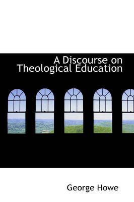 Book cover for A Discourse on Theological Education