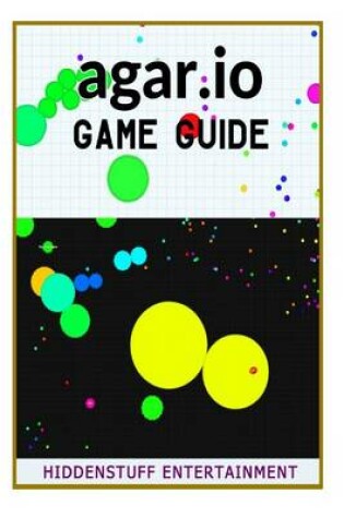 Cover of Agar.IO Game Guide