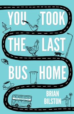 Book cover for You Took the Last Bus Home