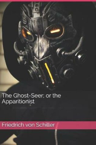 Cover of The Ghost-Seer; or the Apparitionist